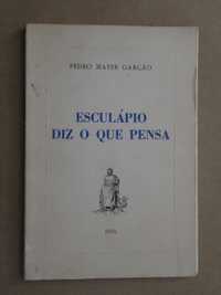 Esculápio Diz o Que Pensa de Pedro Mayer Garção