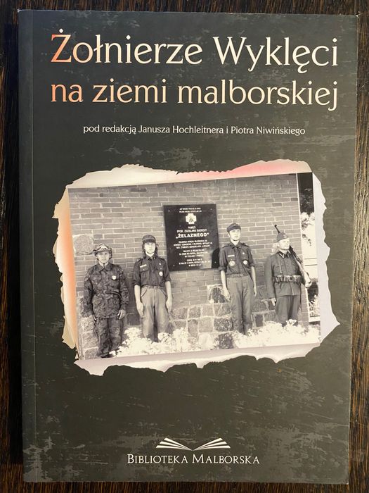 Żołnierze wyklęci na ziemi malborskiej
