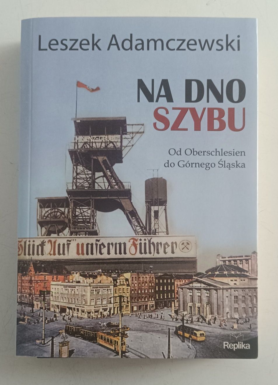 Na dno szybu Leszek Adamczewski