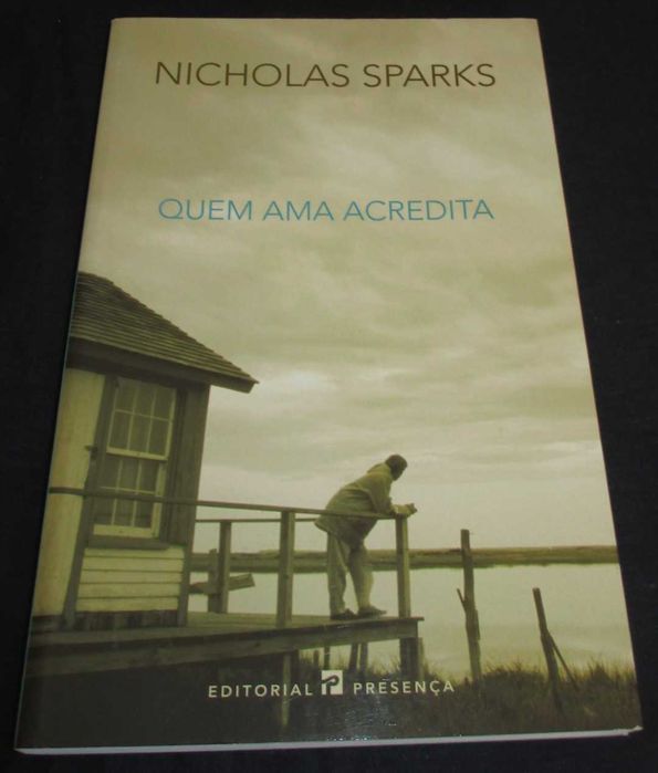Livro Quem Ama Acredita Nicholas Sparks