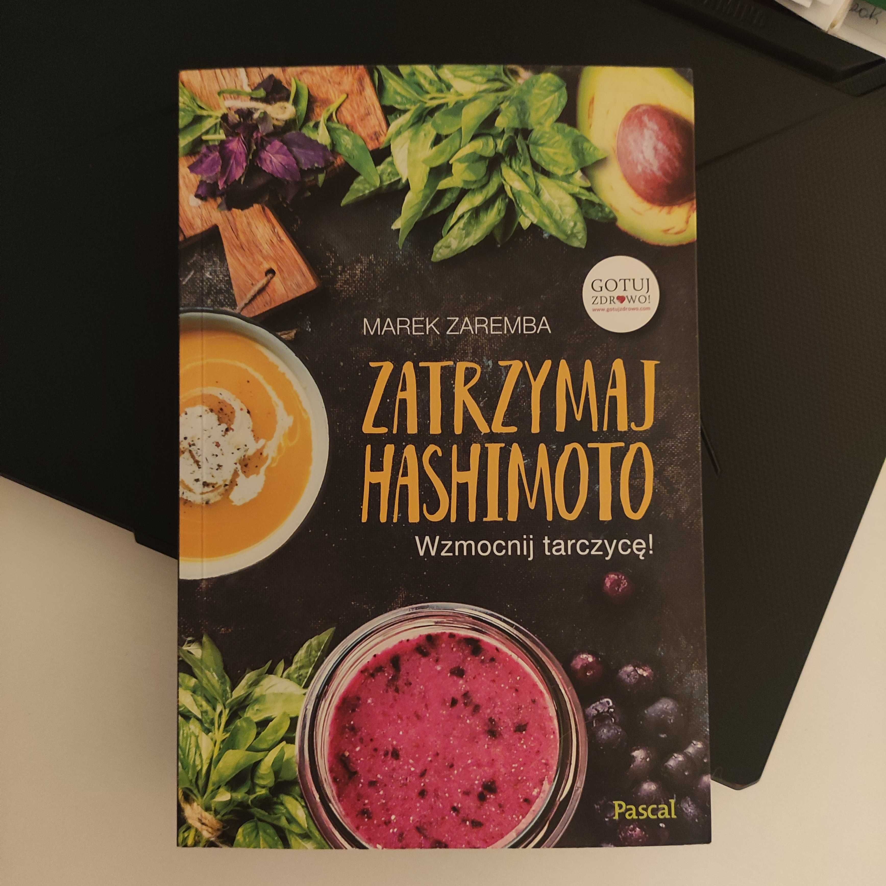 "Zatrzymaj Hashimoto. Wzmocnij tarczycę!" Marek Zaremba