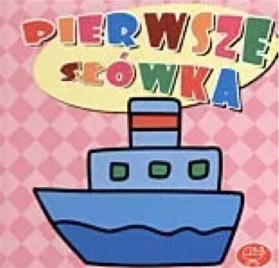 Statek. Pierwsze słówka - praca zbiorowa