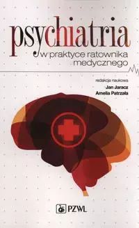 Psychiatria w praktyce ratownika medycznego. PZWL