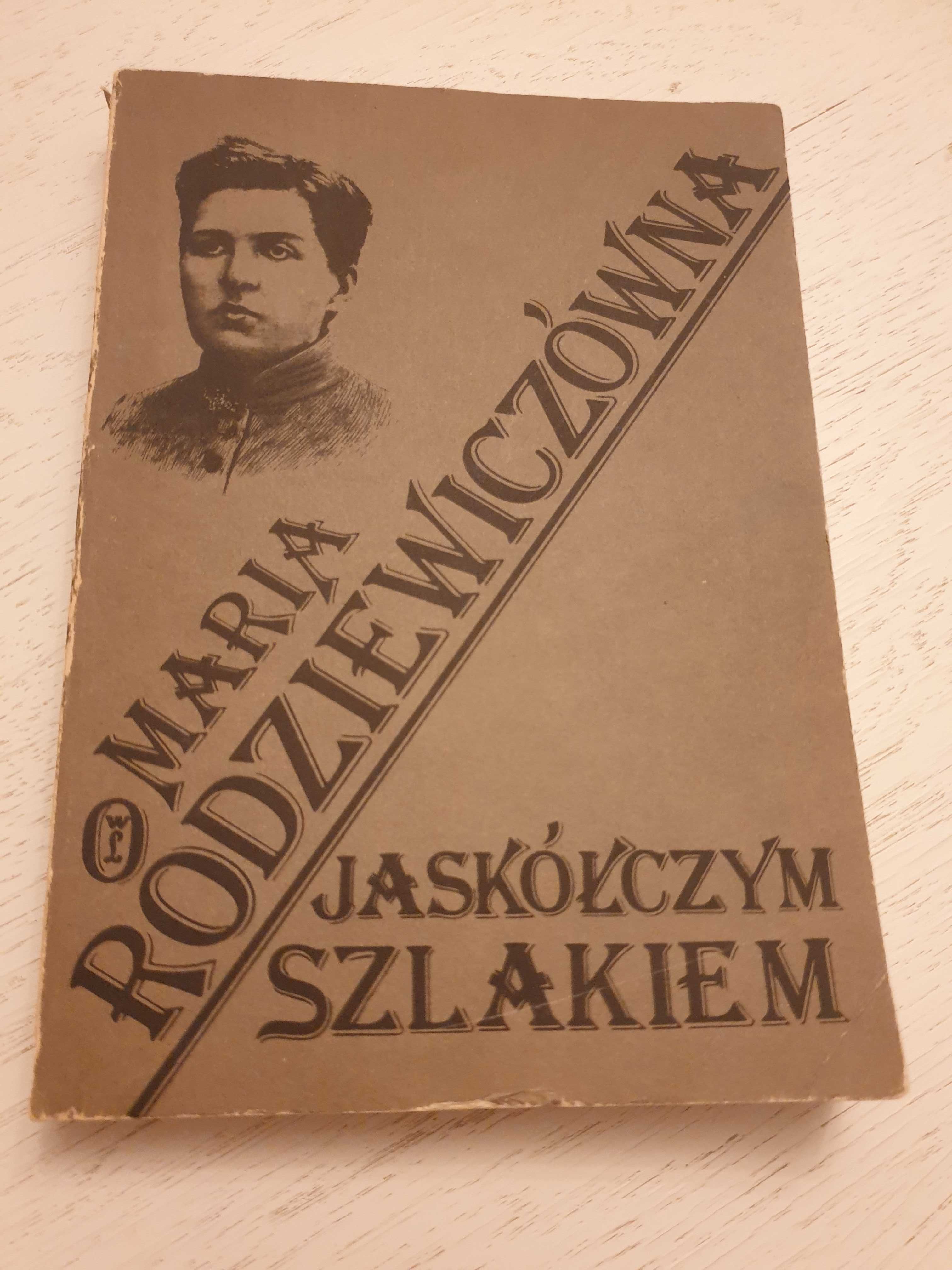 Jaskółczym szlakiem, M. Rodziewiczówna