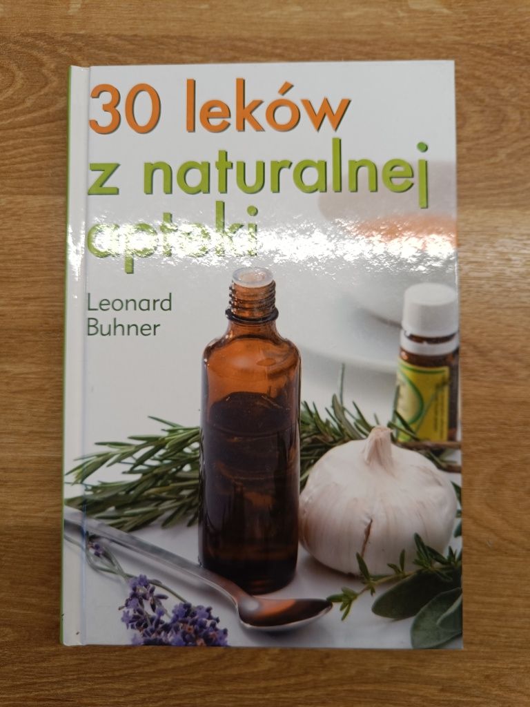 30 leków z naturalnej apteki - Leonard Buhner
Leonard Buhner