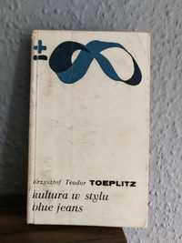 Krzysztof Teodor Toeplitz - Kultura w stylu blue jeans
