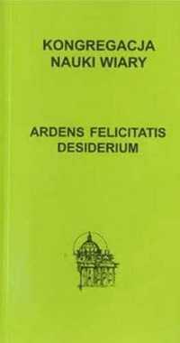Ardens felicitatis desiderium - praca zbiorowa