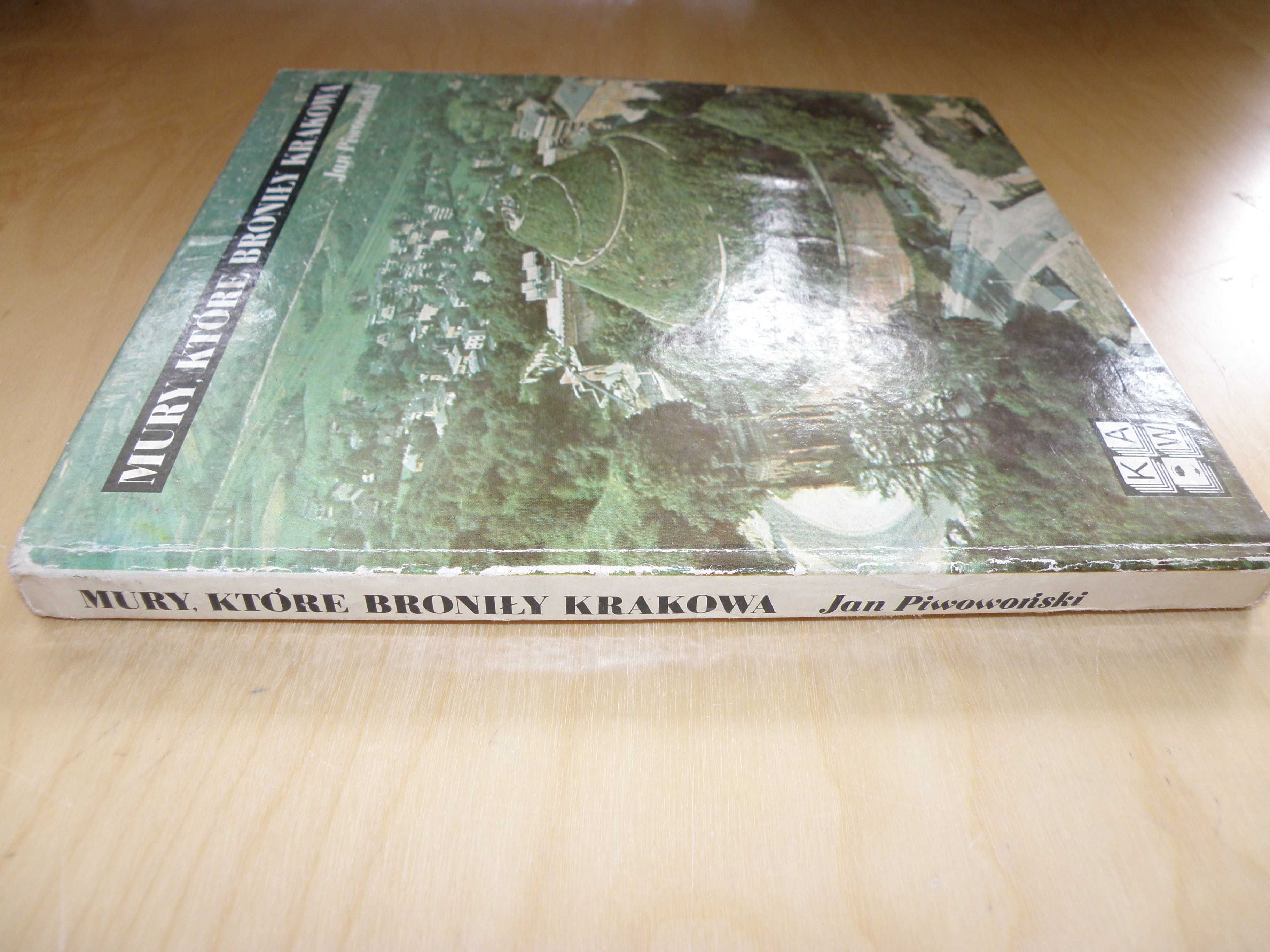 Jan Piwowoński - Mury, które broniły Krakowa