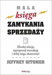 Mała Księga Zamykania Sprzedaży, Jeffrey Gitomer