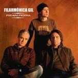 FILARMONICA GIL -Por Mão Própria CD Novo Selado