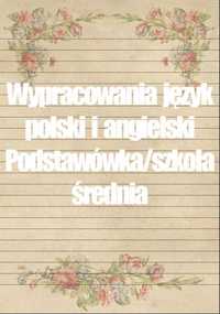 Wypracowanie język polski i angielski - podstawówka/szkoła średnia