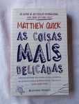 Livro As Coisas Mais Delicadas Matthew Quick