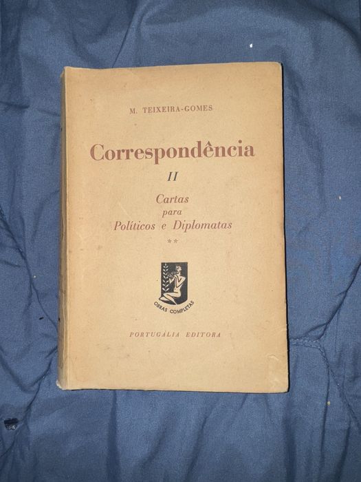Correspondência II Cartas para Políticos e Diplomatas