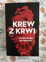 Przemysław Piotrowski Krew z krwi