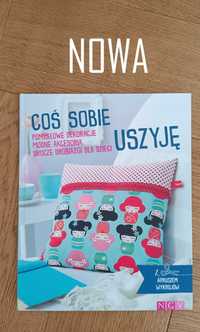 Nowa książka "Coś sobie uszyję" pomysłowe dekoracje