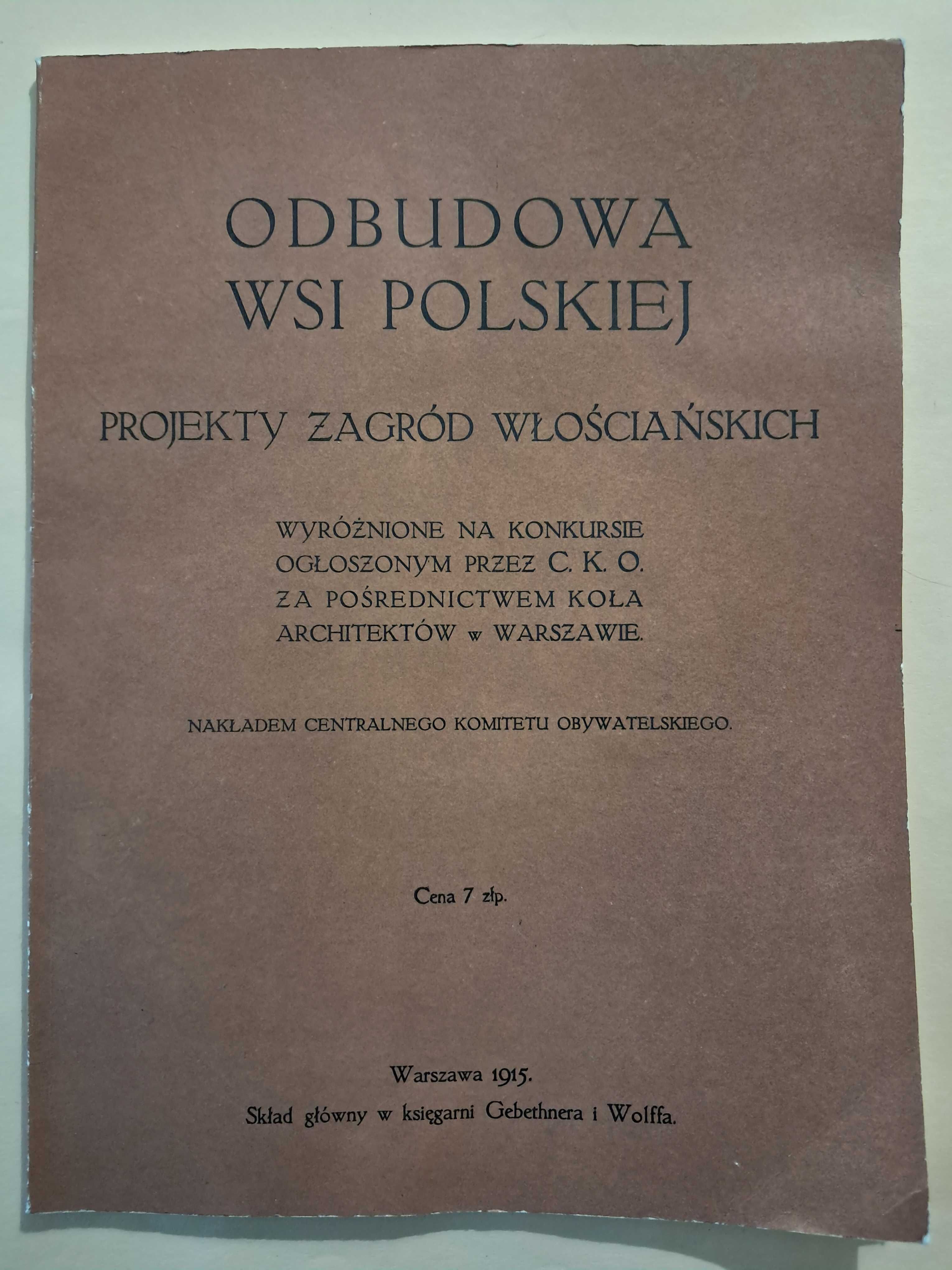Odbudowa wsi polskiej Projekty zagród włościańskich Reprint
