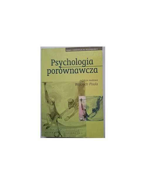 Wojciech Pisula (red.) - Psychologia porównawcza