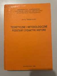 Teoretyczne i medologiczne podstawy dydaktyki historii