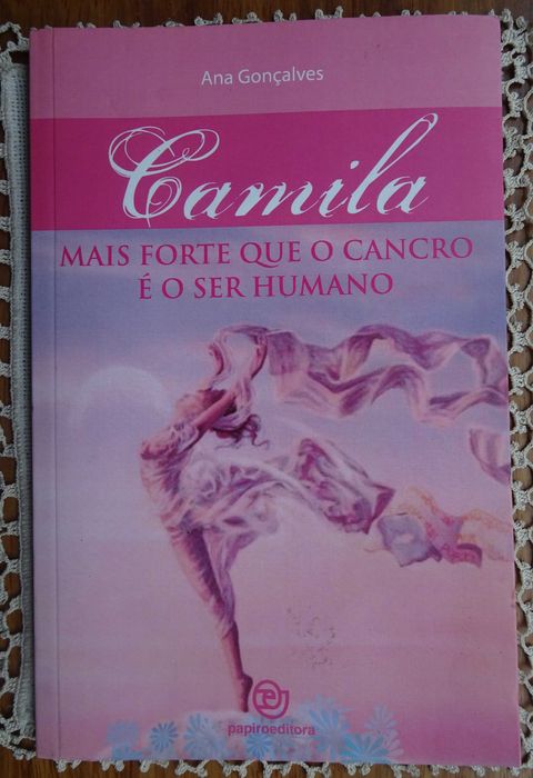 Camila - Mais Forte Que O Cancro É O Ser Humano