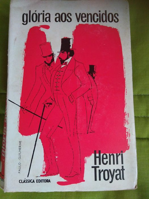 Henry Troyat - Glória aos vencidos