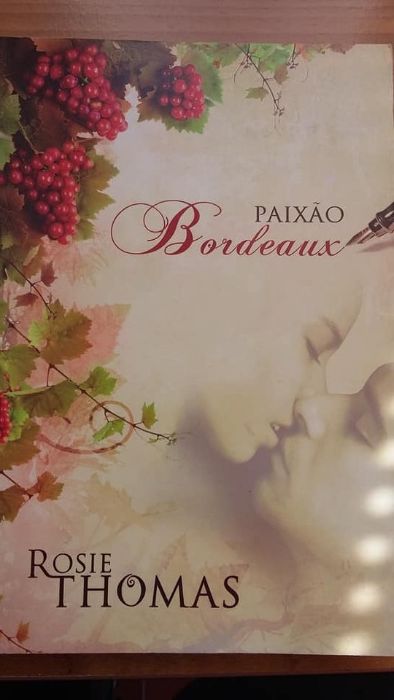 Livro de Rosie Thomas, Titulo: Paixão Bordeaux.
