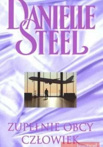 Danielle Steel Zupełnie obcy człowiek