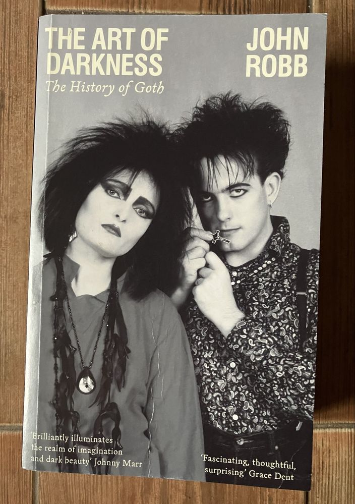 The Art of Darkness - The History of Goth, John Robb… The Cure…