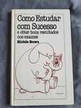 Como Estudar com Sucesso - Michèle Brown