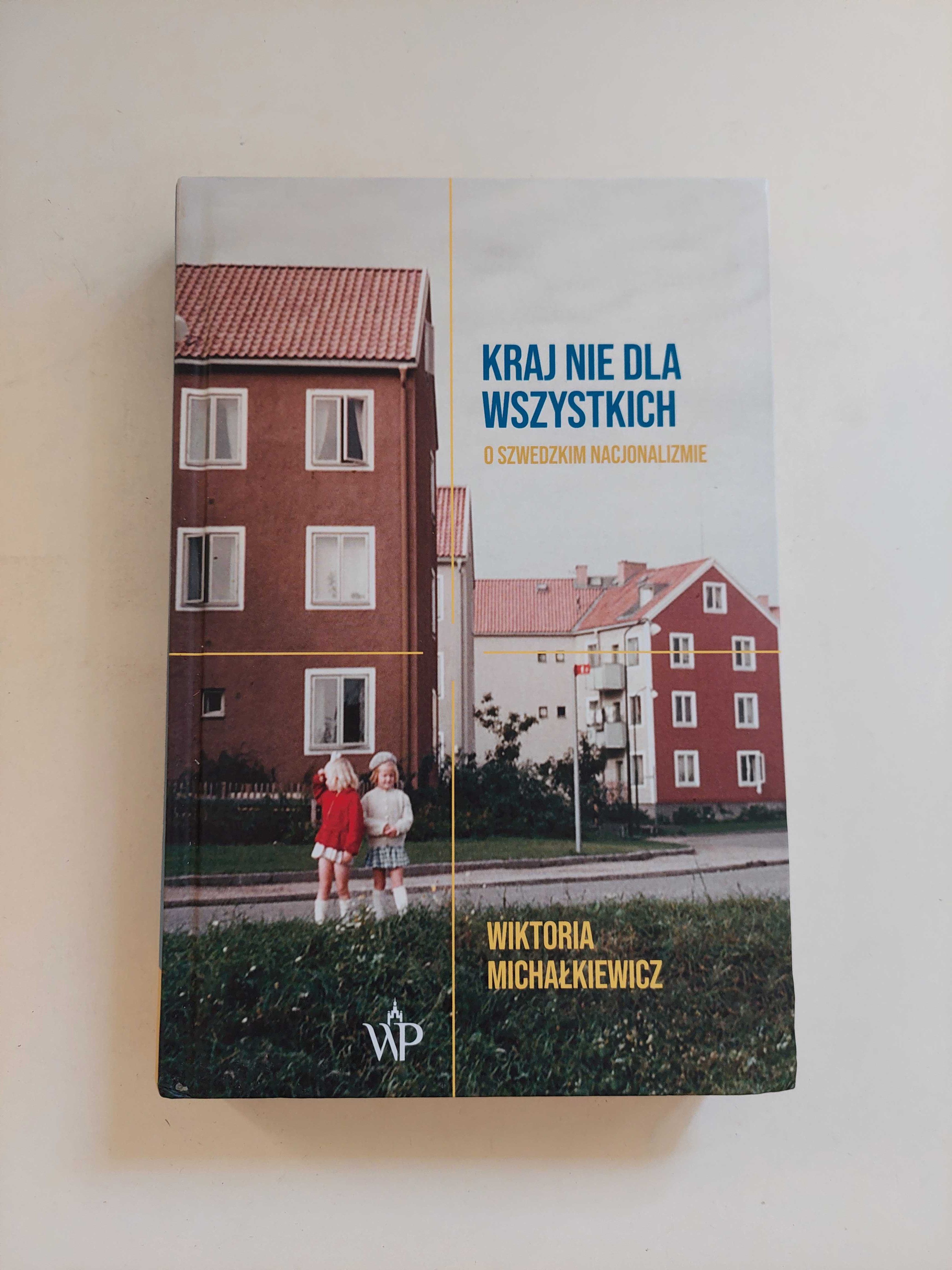 Kraj nie dla wszystkich. O szwedzkim nacjonalizmie