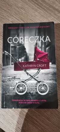Kathryn Croft - Córeczka Thriller Psychologiczny książka