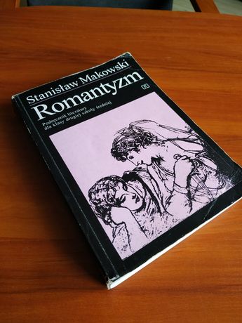 Romantyzm Stanisław Makowski podręcznik literatury opracowania