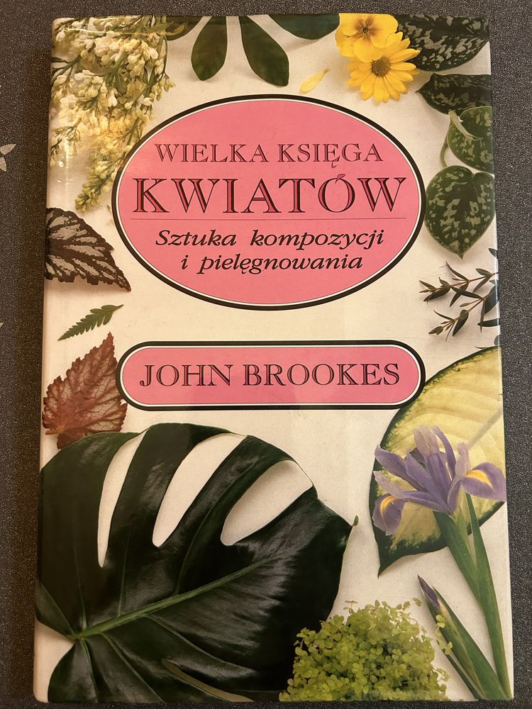 Wielka księga kwiatów John Brookes