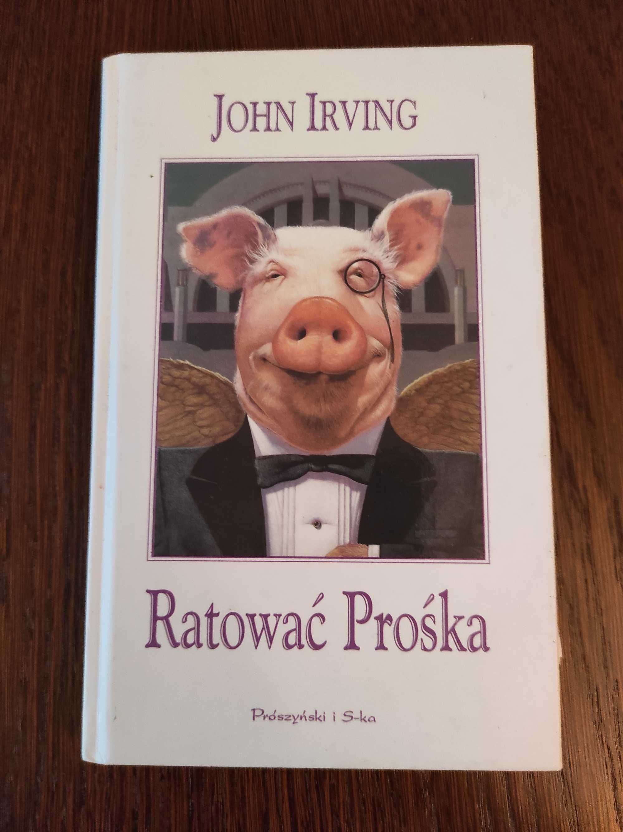 Ratować Prośka - John Irwing, wydanie 2001 r