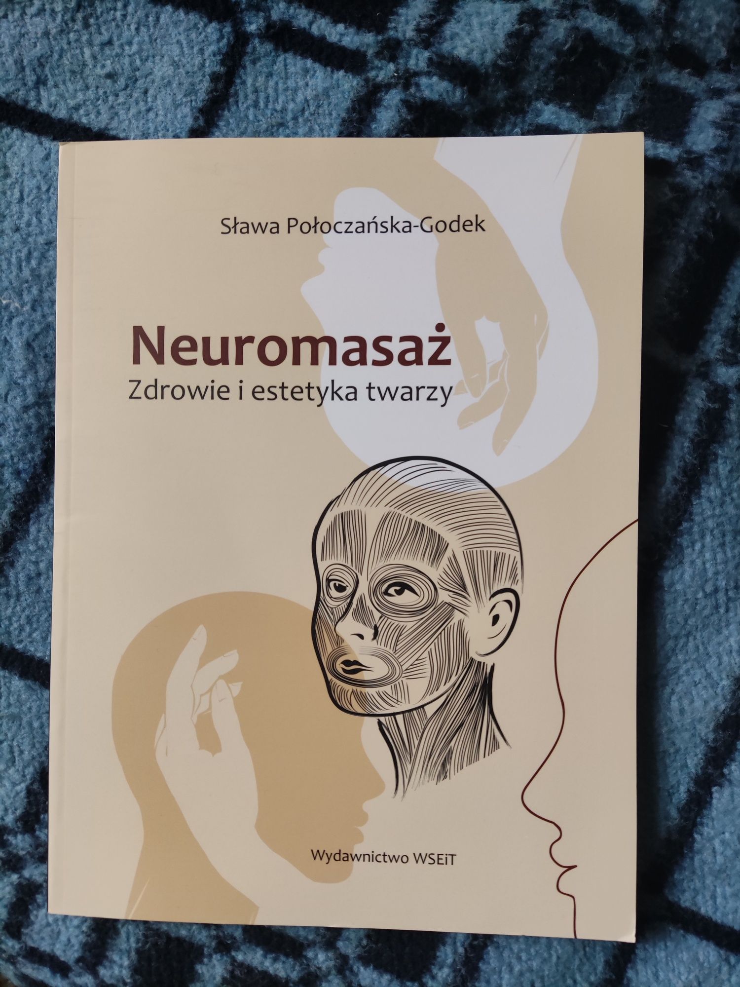 Neuromasaż. Zdrowie i estetyka twarzy Sława Połoczańska-Godek
