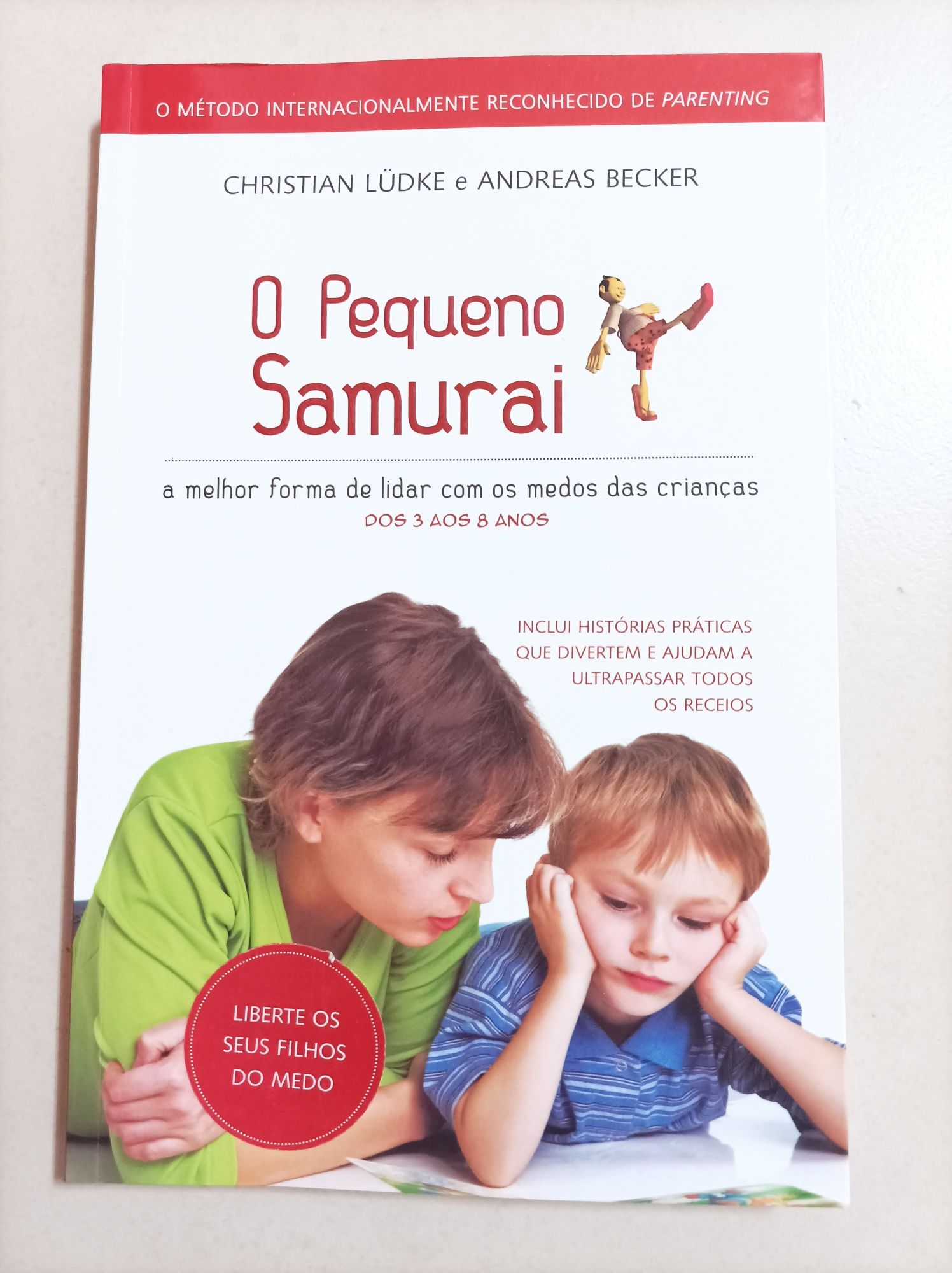 Livro: O Pequeno Samurai - Liberte os seus filhos do medo