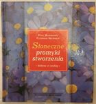 "Słoneczne promyki stworzenia dobrze ci zrobią", P. Bosmans, F. Werner