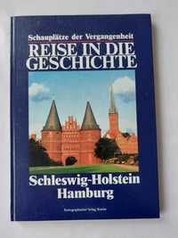 Reise in die Geschichte Schleswig-Holstein Hamburg