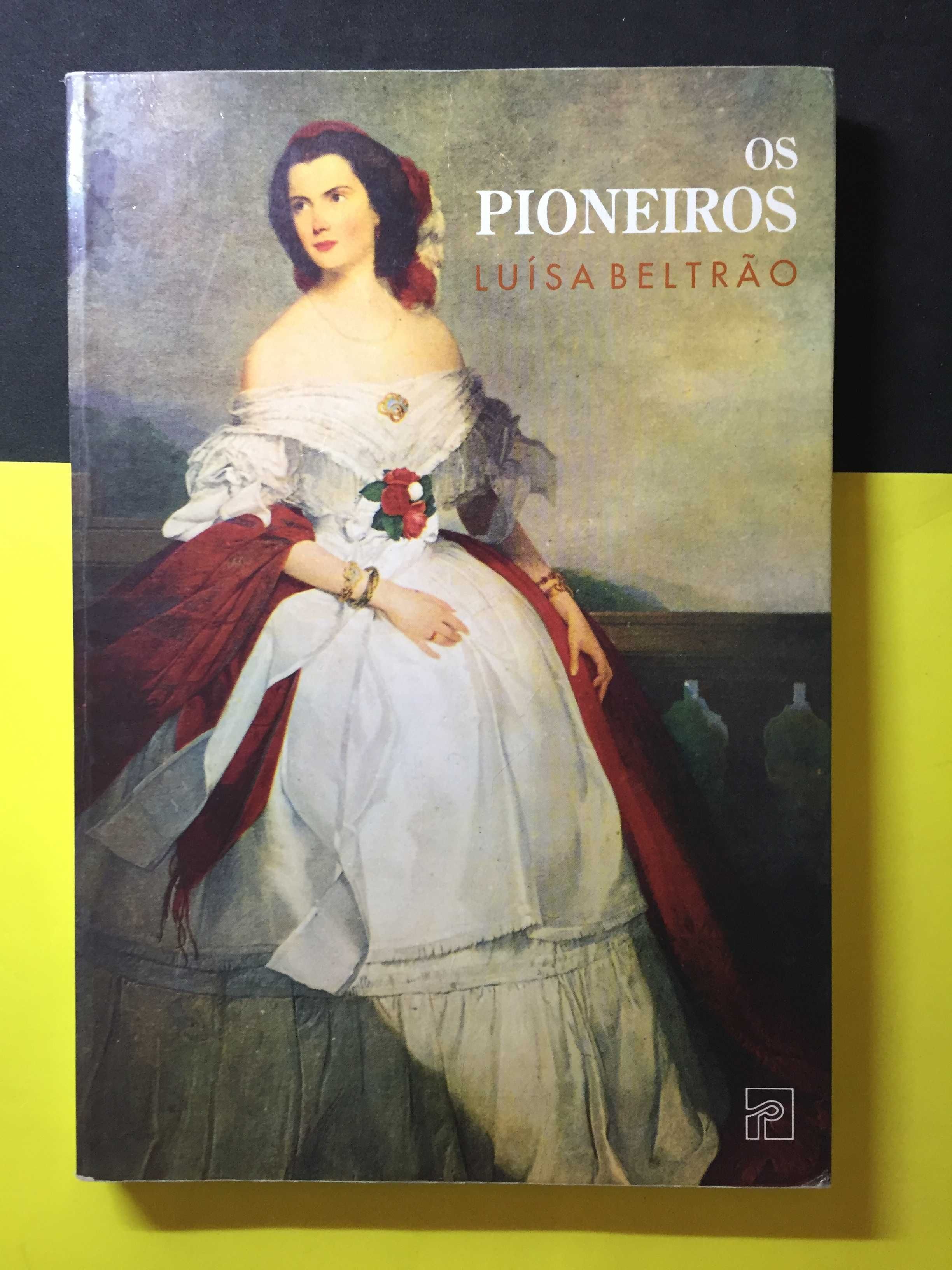 Luísa Beltrão - Os pioneiros