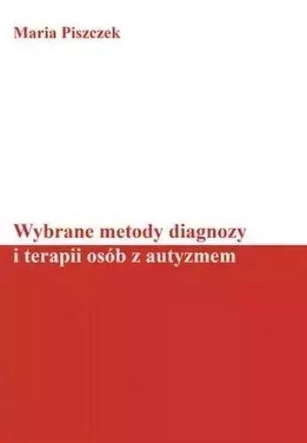 Wybrane metody diagnozy i terapii osób z autyzmem. Stecko