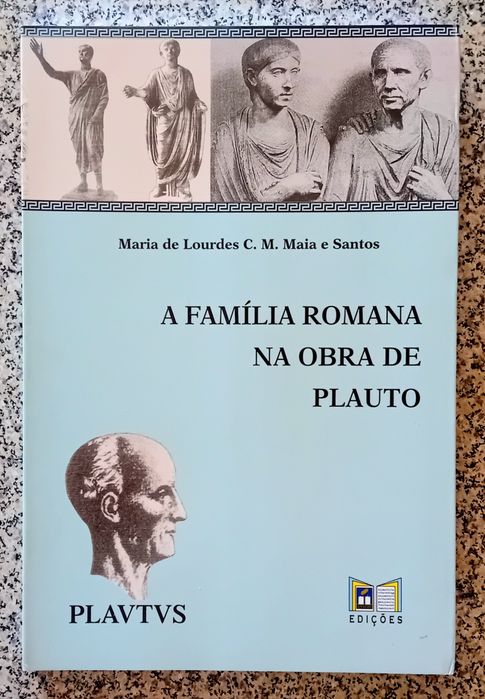 A Família Romana na obra de Plauto, de Maria de Lourdes Maia Santos