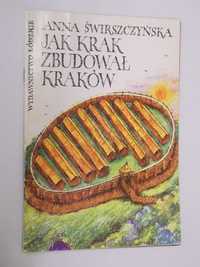 Jak Krak zbudował Kraków Świerczyńska