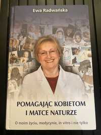 Ewa Radwańska Pomagajac kobietom i matce naturze