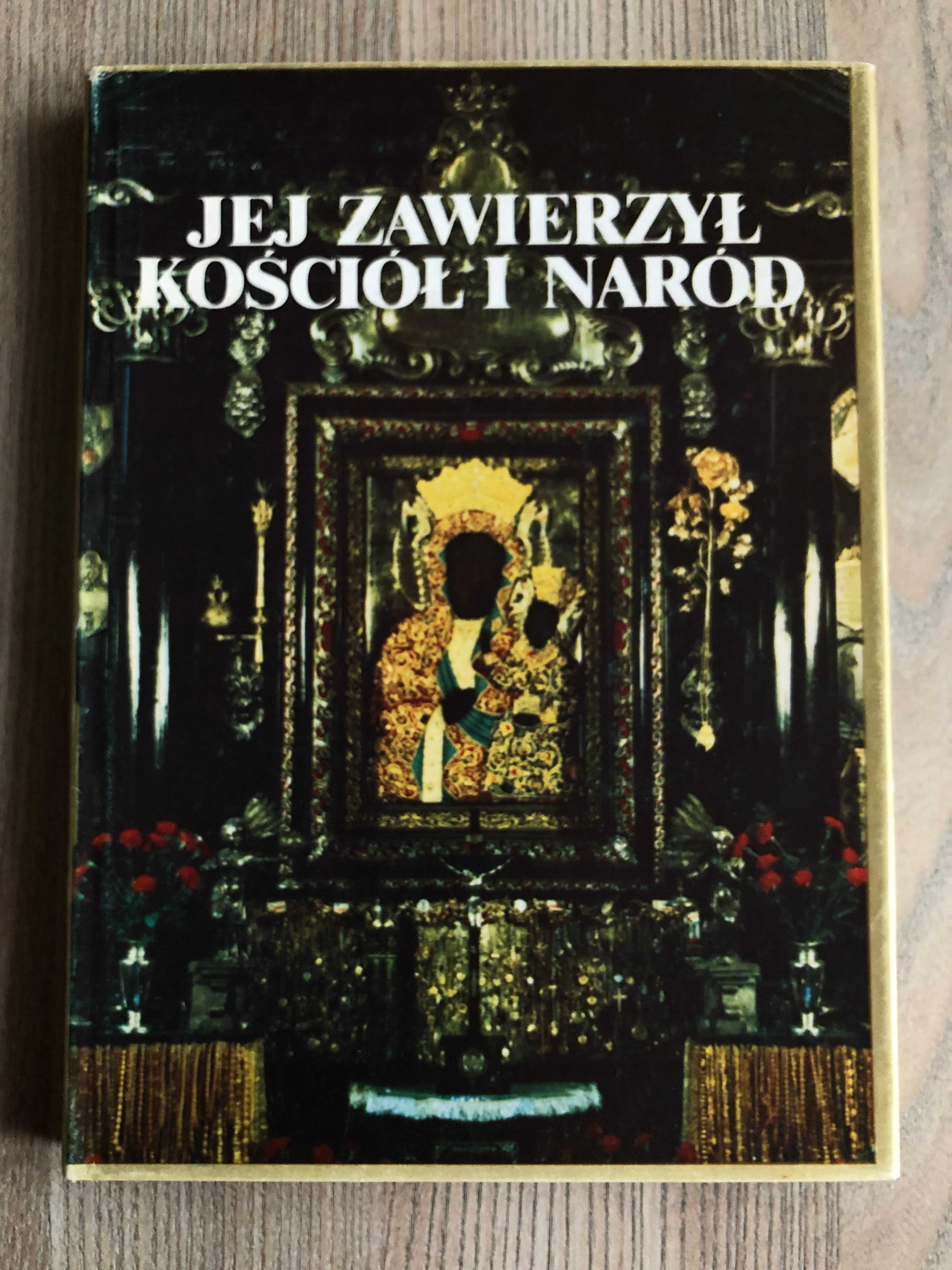 Jej zawierzył Kościół i Naród  ks.Walerian Moroz