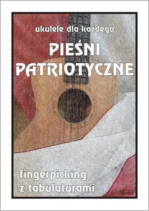 Pieśni pariotyczne na ukulele (nuty + tabulatury)
