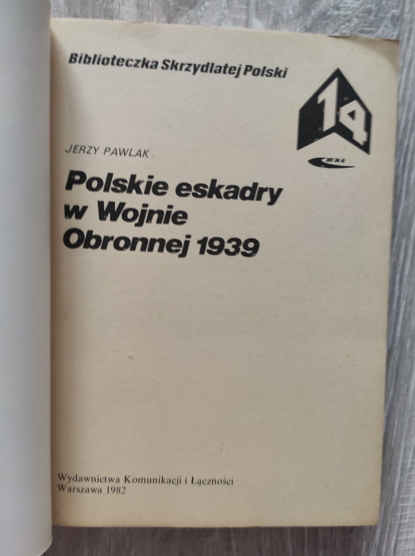 Polskie eskadry w wojnie obronnej 1939 Jerzy Pawlak