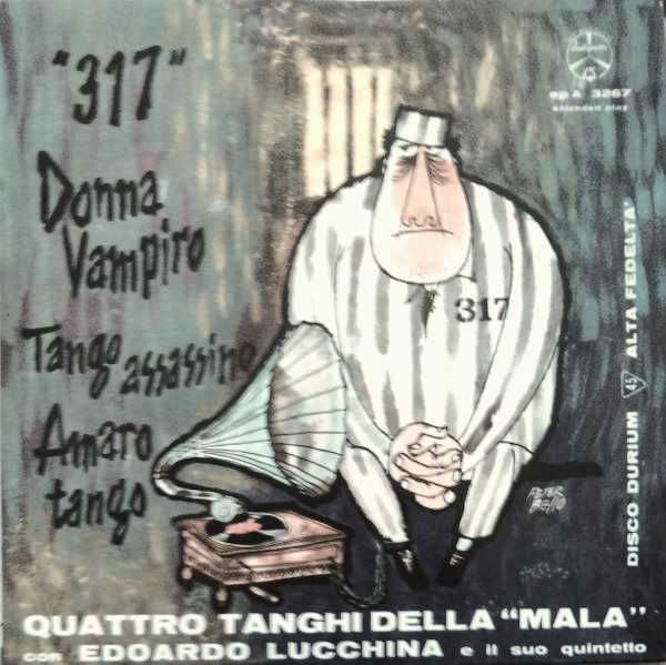 Edoardo Lucchina E Il Suo Quintetto* – Quattro Tanghi Della "Mala" -