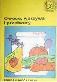 Owoce, warzywa i przetwory - Bohdan Jacórzyński