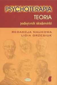 Psychoterapia. Teoria - Lidia Grzesiuk (red.)