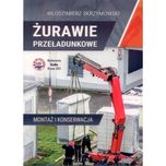 Żurawie Przeładunkowe. Montaż i konserwacja, 2021r