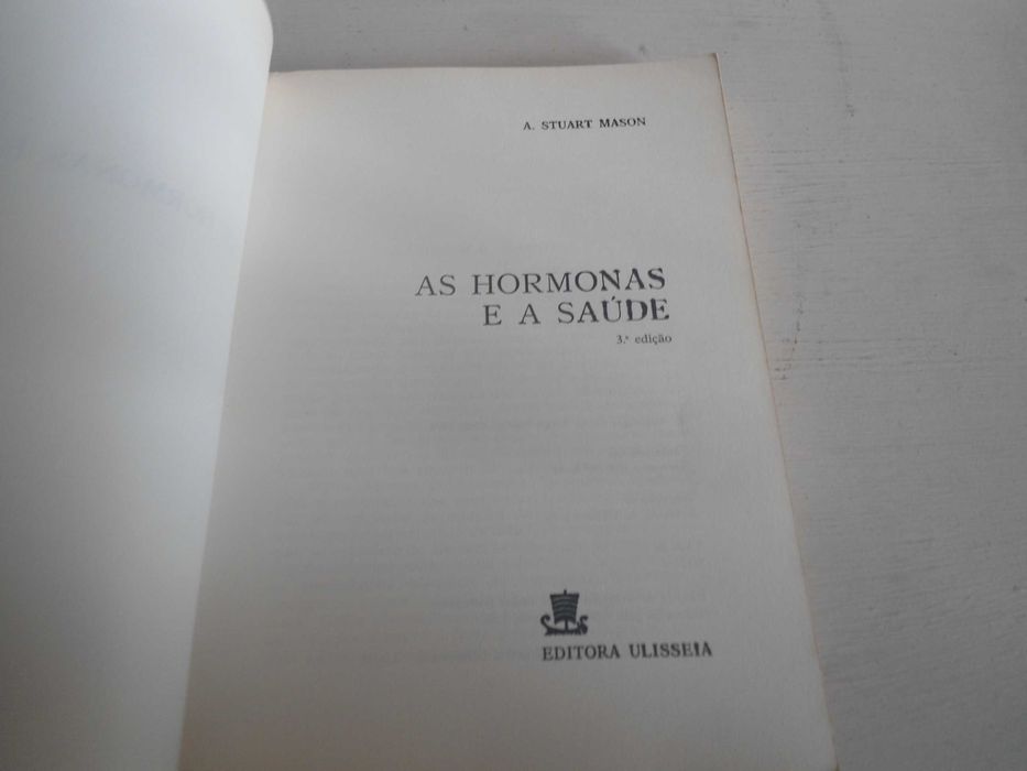 As Hormonas e a Saúde por A. Stuart Mason